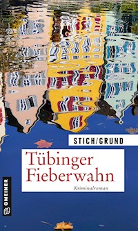 Tübinger Fieberwahn - Maria Stich - ebook