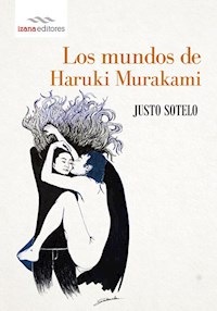 Los mundos de Haruki Murakami - Justo Sotelo - ebook