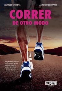 Correr de otro modo -  Antonio Serrano - ebook