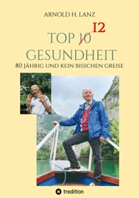 Top 12 Gesundheit - Arnold H. Lanz - ebook