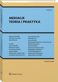 Mediacje. Teoria i praktyka - Monika Stachura, Adam Moniuszko, Agnieszka Siedlecka-Andrychowicz, Andrzej Szpor, Anna Cybulko, Michał Czapski, Stanisław Kordasiewicz, Aleksander Jakubowski, Katarzyna Tchórzewska, Paweł Wasz, Anna Rosner, Ewa Gmurzyńska, Rafał Morek, Agata Gójska, Magda - książka