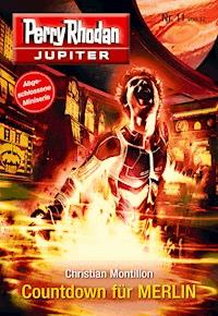 Jupiter 11: Countdown für MERLIN -  Christian Montillon - ebook