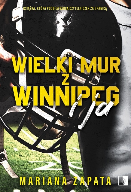 Wielki Mur z Winnipeg i ja - Mariana Zapata - ebook + książka