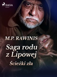 Saga rodu z Lipowej. Saga rodu z Lipowej 5: Ścieżki zła - Marian Piotr Rawinis - ebook + audiobook