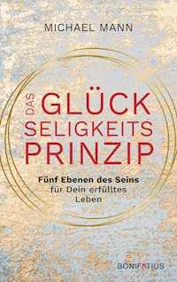 Das Glückseligkeitsprinzip - Michael Mann - ebook