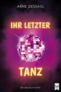 Ihr letzter Tanz - Arne Dessaul - ebook