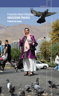Kruszenie świata. Podróż do Iranu - Désérable François-Henri - ebook
