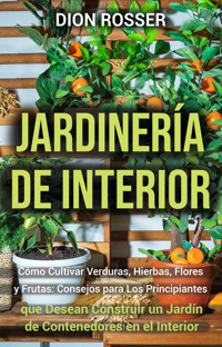 Jardinería de interior - Dion Rosser - ebook