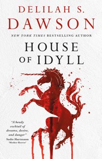 House of Idyll - Delilah S. Dawson - ebook