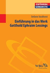 Einführung in das Werk Gotthold Ephraim Lessings - Stefanie Stockhorst - ebook