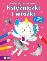 Diamentowe kolorowanki. Księżniczki i wróżki -  - książka