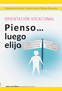 Orientación vocacional: Pienso luego elijo - Mariano Muracciole - ebook