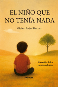 El niño que no tenía nada - Miriam Rojas Sánchez - ebook