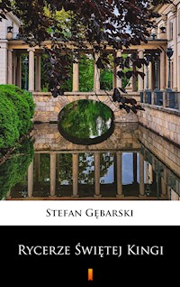 Rycerze Świętej Kingi - Stefan Gębarski - ebook