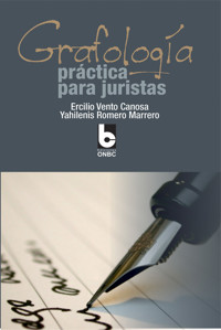 Grafología. Práctica para juristas - Ercilio Andrés Vento Canosa - ebook