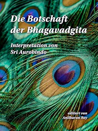 Die Botschaft der Bhagavadgita - Sri Aurobindo - ebook