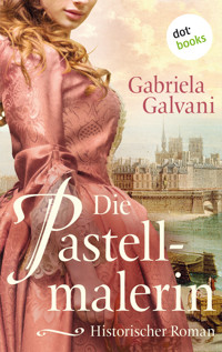 Die Pastellmalerin - Gabriela Galvani - ebook