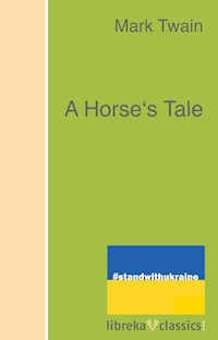 A Horse's Tale - Mark Twain - ebook