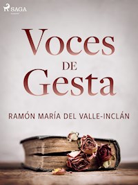 Voces de gesta - Ramón María del Valle-Inclán - ebook