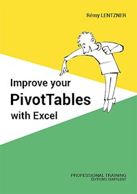 Improve your PivotTables with Excel - Remy Lentzer - ebook