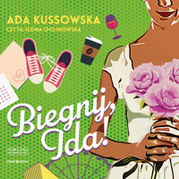 Biegnij, Ida! - Kussowska Ada - ebook + audiobook + książka