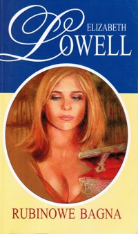Rubinowe Bagna - Elizabeth Lowell - ebook