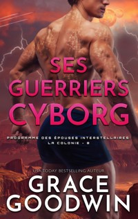 Ses Guerriers Cyborg - Grace Goodwin - ebook