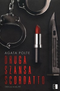 Druga szansa Scordatto Tom 2 - Agata Polte - książka