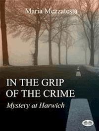 In The Grip Of The Crime - Maria Mezzatesta - ebook