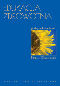 Edukacja zdrowotna Podręcznik akademicki - Woynarowska Barbara - książka