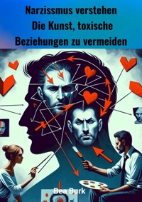 Narzissmus verstehen - Bea Burk - ebook