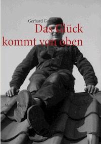 Das Glück kommt von oben - Gerhard Gottschalk - ebook