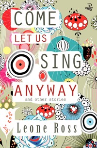 Come Let Us Sing Anyway - Leone Ross - ebook