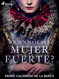 ¿Quién hallará mujer fuerte? - Pedro Calderon de la Barca - ebook