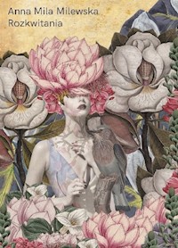 Rozkwitania - Milewska Anna Mila - książka