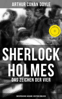 Sherlock Holmes: Das Zeichen der Vier (Zweisprachige Ausgabe: Deutsch-Englisch) - Arthur Conan Doyle - ebook