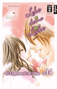 Lebe deine Liebe 14 - Kaho Miyasaka - ebook