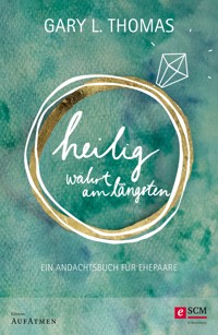 Heilig währt am längsten - Gary L. Thomas - ebook