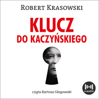 Klucz do Kaczyńskiego - Robert Krasowski - ebook + audiobook + książka