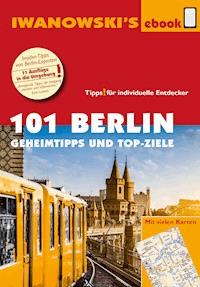 101 Berlin - Reiseführer von Iwanowski - Iwanowski Michael - ebook