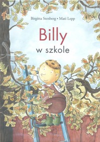 Billy w szkole - Birgitta Stenberg, ilustracje Mati Lepp - ebook