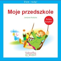 Moje przedszkole - Justyna Kudyba - książka
