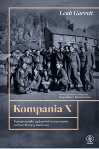 Kompania X. Tajna jednostka żydowskich komandosów podczas II wojny światowej - Leah Garrett - ebook