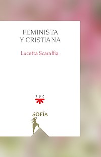Feminista y cristiana - Lucetta Scaraffia - ebook