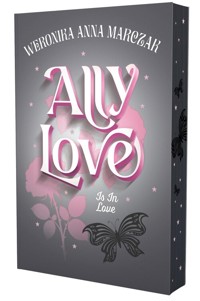 Ally Love Is In Love (barwione brzegi) - Weronika Anna Marczak - książka