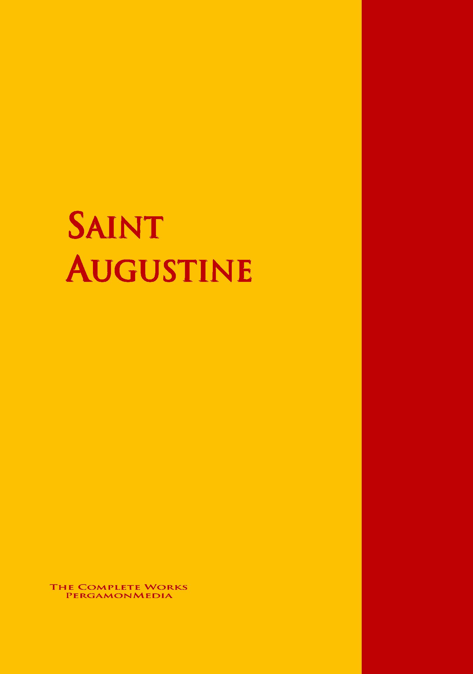 The Confessions of St. Augustine by Bishop of Hippo Saint Augustine