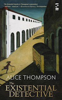 The Existential Detective - Alice Thompson - ebook
