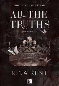 All the Truths. Seria Lies & Truths Duet. Tom 2 - Rina Kent - książka