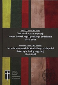Sowiecki aparat represji wobec podziemia litewskiego i polskiego 1944-1945 -  - książka