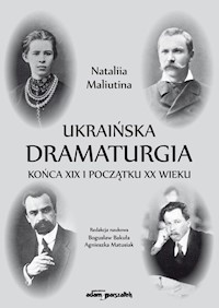 Ukraińska dramaturgia końca XIX i początku XX wieku - Maliutina Nataliia - książka